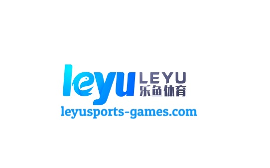 乐鱼官网 - Leyu官方认证直达入口